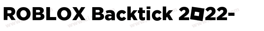 ROBLOX Backtick 2022字体转换